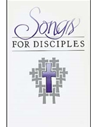 Songs for Disciples by Leatherman Lyndell Board of Evangelism for Congregati