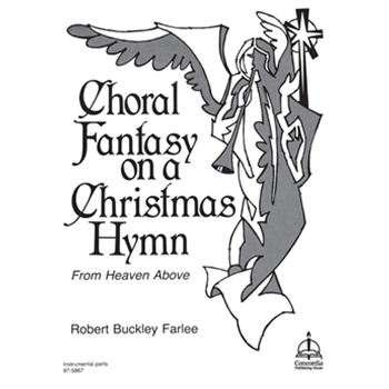 Choral Fantasy on a Christmas Hymn: From Heaven Above