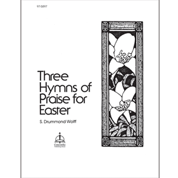 Three Hymns of Praise for Easter by - Wolff - for Brass Ensemble w/ Organ