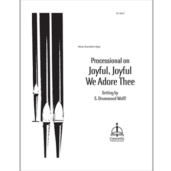 Processional on "Joyful, Joyful We Adore Thee"
