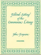 Festival Setting of the Communion Liturgy (Full Score) (Ferguson) - LSB Setting 2