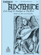 Lord Keep Us Steadfast in Thy Word / Erhalt uns Herr bei deinem Wort by Dietrich Buxtehude for SATB