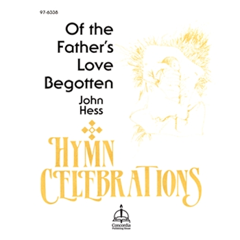 Of the Father's Love Begotten