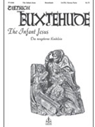 The Infant Jesus / Das neugeborne Kindelien by Dietrich Buxtehude for SATB