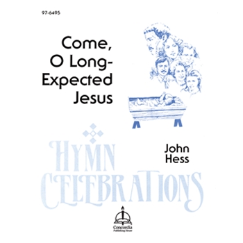 Come, O Long-Expected Jesus