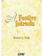 Festive Intrada by Pelz for Organ Solo