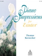 Piano Impressions For Easter by - Keesecker Thomas - for Piano