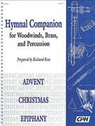 Hymnal Companion for Woodwinds, Brass and Percussion: Advent, Christmas, Epiphany