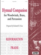 Hymnal Companion for Woodwinds, Brass and Percussion: Reformation, Praise