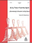 Ev'ry Time I Feel the Spirit / Somebody's Knockin' at My Door by Stephenson Valerie W Valerie W. Stephenso for