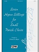 7 Hymn Settings For Small Parish Choirs by - Meyer Edward - for SAB and Piano