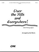 Over the Hills and Everywhere! (Instrumental Parts) by Morris Hart Hart Morris for