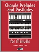 Chorale Preludes & Postludes Volume 4 by - Callahan Charles - for Organ