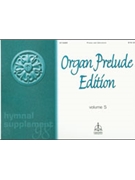 Hymnal Supplement '98: Organ Prelude Edition, Vol. 5