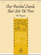 Our Paschal Lamb That Sets Us Free by Pelz W - Magness P - for Flute and Piano