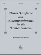 Brass Fanfares & Accompaniments for the Easter Season by Farlee Robert Buckley - Farlee Robert Buckley - Robert Buckley Farle for Brass Ensemble w/ Organ