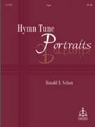 Hymn Tune Portraits by Nelson Ronald A - Nelson Ronald - Ronald A. Nelson for Organ