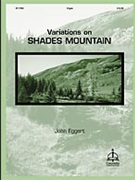 Variations on Shades Mountain by - Eggert John - for Organ Solo
