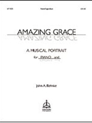 Amazing Grace A Musical Portrait by Behnke John A - Behnke John A - John A. Behnke for Piano and Organ