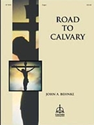 Road To Calvary by - Behnke John A - for Organ