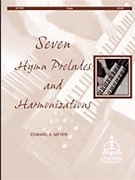 Seven Hymn Preludes & Harmonizations by - Meyer Edward - for Organ