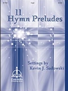 Eleven Hymn Preludes by - Sadowski Kevin J - for Organ