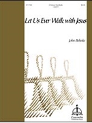 Let Us Ever Walk With Jesus by - Behnke John A - for Handbells 3 Octave