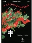 Christmas Garland by - Kosche Kenneth T - for 2-Part