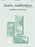 Psalm Meditations Ii by Armstrong Matthew J for SATB
