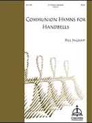 Communion Hymns For Handbells by - Ingram Bill - for Handbells