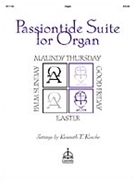 Passiontide Suite For Organ by - Kosche Kenneth T - for Organ