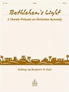 Bethlehem's Light by - Culli Benjamin - for Organ