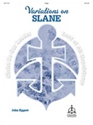 Variations on Slane by - Eggert John - for Organ Solo