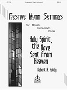Holy Spirit The Dove Sent From Heaven by - Hobby Robert A - for Brass Quartet w/