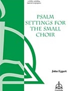 Psalm Settings For The Small Choir by Eggert John for 3-Part Mixed (W/hb and Tpt)