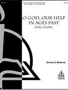 O God Our Help in Ages Past (Full Score) by Bankson Jeremy Jeremy J. Bankson for SATB