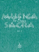Easy Hymn Preludes For Organ Volume 5 by - Culli Benjamin - for Organ