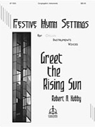 Greet The Rising Sun by - Hobby Robert A - for 2-Part