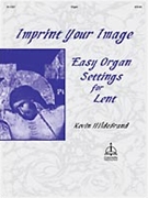 Imprint Your Image Easy Organ Settings for Lent by - Hildebrand Kevin - for Organ