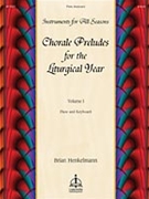 Chorale Preludes For The Liturgical Year by - Henkelmann Brian - for Flute and Piano
