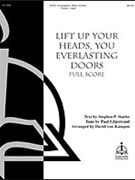 Lift Up Your Heads You Everlasting Doors (Full Score) by von Kampen David David von Kampen for SATB