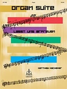 Organ Suite on LASST UNS EFFREUEN by - Machemer Matthew - for Organ Solo