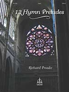 Twelve Hymn Preludes by - Proulx Richard - for Organ