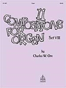 Eleven Compositions For Organ Set 8 by - Ore Charles - for Organ