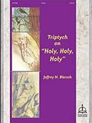 Triptych on Holy Holy Holy by - Blersch Jeffrey - for Organ