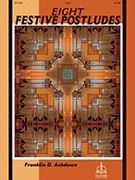 Eight Festive Postludes by - Ashdown Franklin D - for Organ