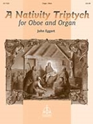 Nativity Triptich by - Eggert John - for Oboe w/ Org