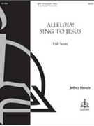 Alleluia! Sing to Jesus (Full Score) by Blersch Jeffrey Jeffrey Blersch for SATB
