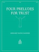 Four Preludes For Trust by Sanders Bernard Wayne - Sanders Bernard Wayne - Bernard Wayne Sander for Organ