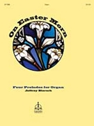 On Easter Morn by - Blersch - for Organ